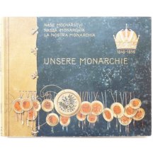 Naše monarchie - první a druhý díl 