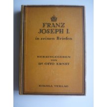 Franz Joseph I. in his letters